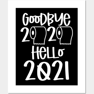 goodbye 2020 hello 2021 Posters and Art